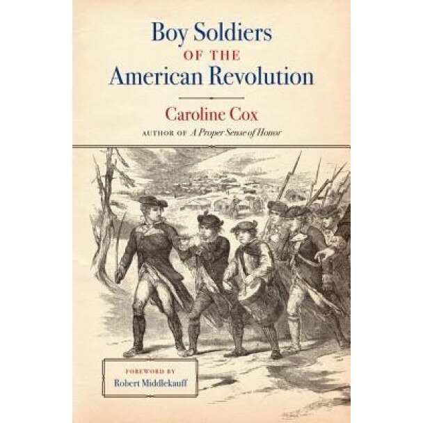 Boy Soldiers of the American Revolution, Caroline Cox (Author)