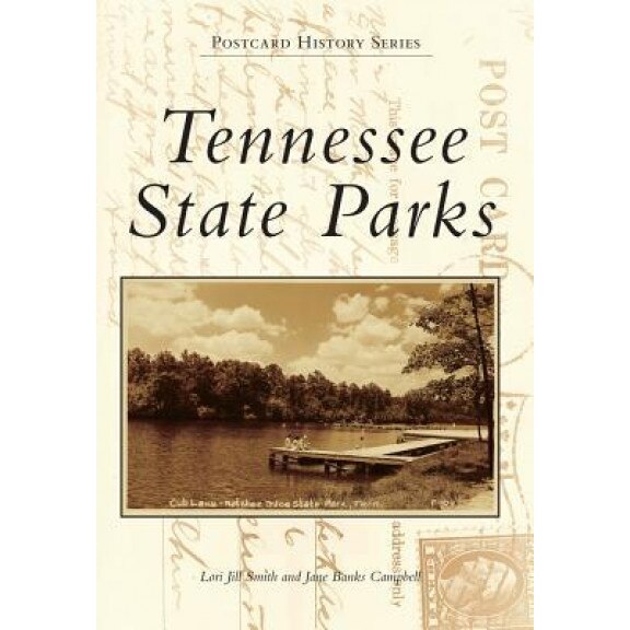 Tennessee State Parks, Lori Jill Smith (Author)