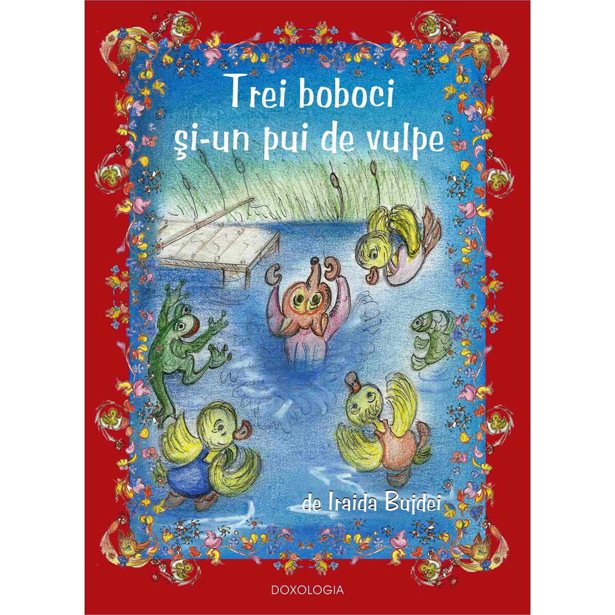 Trei boboci si-un pui de vulpe - Iraida Bujdei