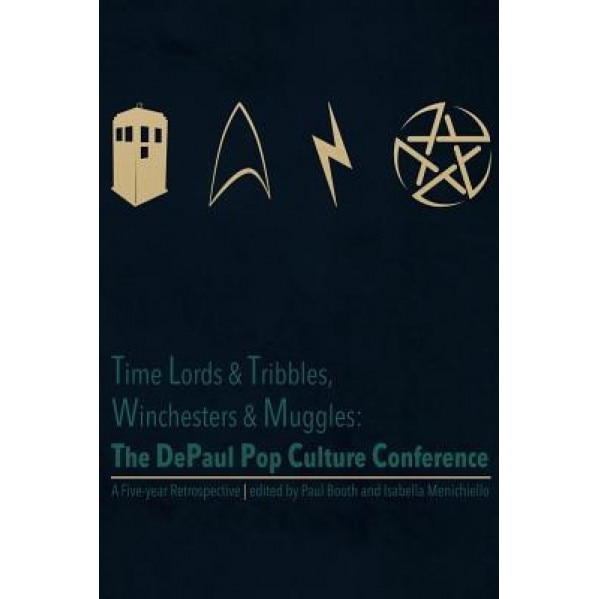 Time Lords & Tribbles, Winchesters & Muggles, Isabella Menichiello (Author)