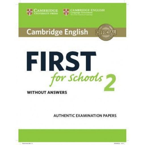 Cambridge English First for Schools 2 Student's Book Without Answers: Authentic Examination Papers,