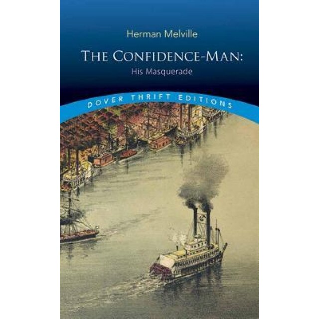The Confidence-Man: His Masquerade, Herman Melville (Author)