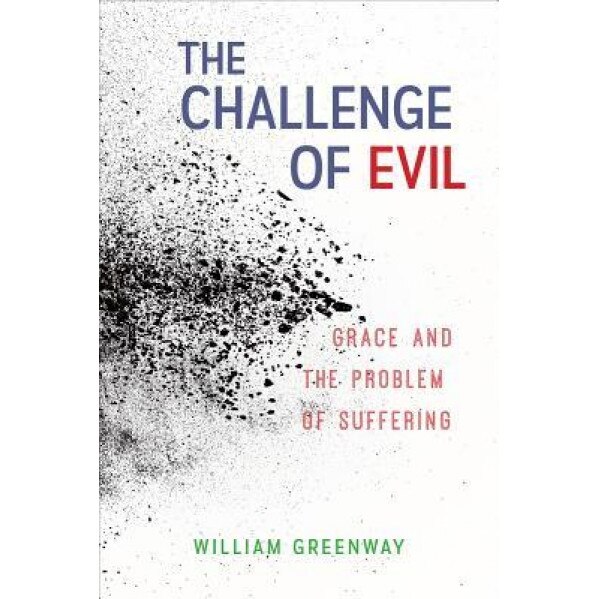 The Challenge of Evil, William Greenway (Author)