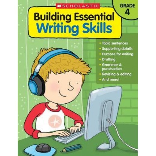 Building Essential Writing Skills: Grade 4, Scholastic Teaching Resources (Author)