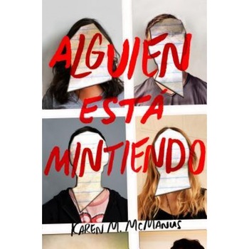 Alguien Esta Mintiendo / One of Us Is Lying, Karen M. McManus (Author) Alguien Esta Mintiendo / One of Us Is Lying, Karen M. McManus (Author)