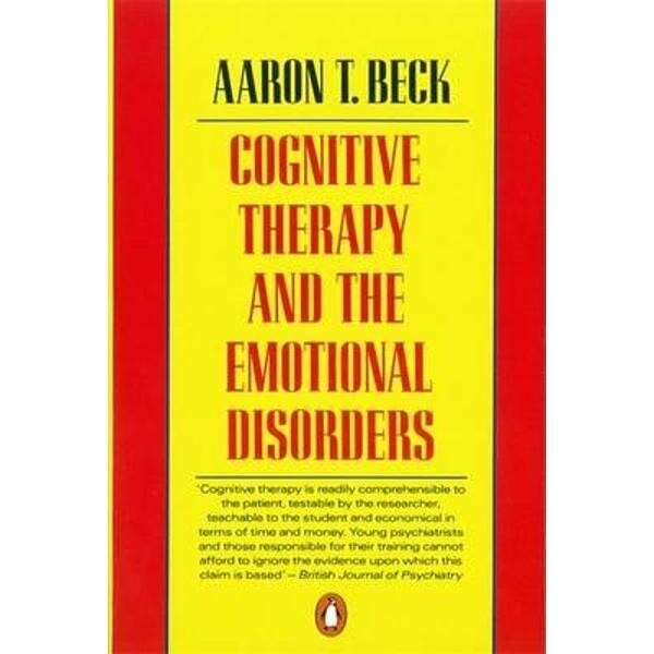 Cognitive Therapy and the Emotional Disorders