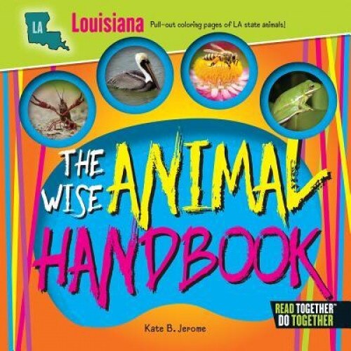 The Wise Animal Handbook Louisiana, Kate B. Jerome (Author)