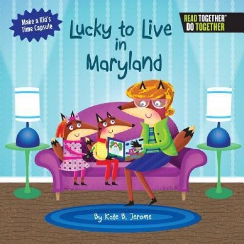 Lucky to Live in Maryland, Kate B. Jerome (Author)