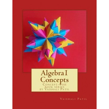 Algebra1 Concepts, Vaishali Patil (Author) Algebra1 Concepts, Vaishali Patil (Author)
