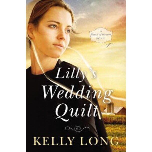 Lilly's Wedding Quilt, Kelly Long (Author)
