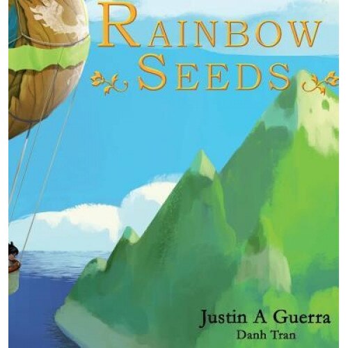 Rainbow Seeds, Justin A. Guerra (Author)