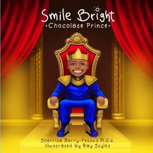Smile Bright Chocolate Prince, Sherrita Berry-Pettus (Author)