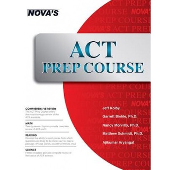 ACT Prep Course: The Most Comprehensive ACT Book Available, Jeff Kolby (Author) ACT Prep Course: The Most Comprehensive ACT Book Available, Jeff Kolby (Author)