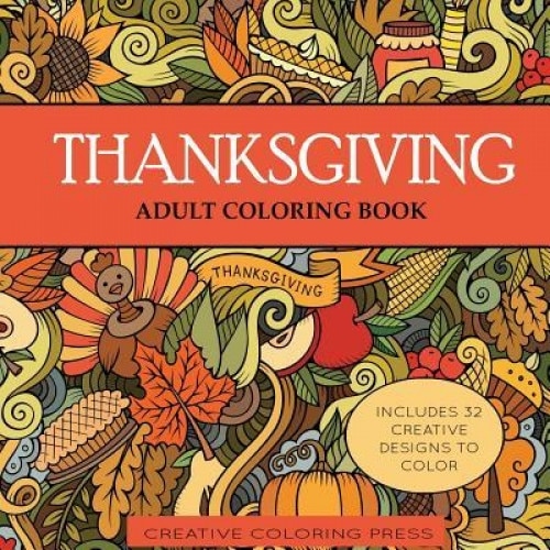 Thanksgiving Adult Coloring Book, Creative Coloring (Author)
