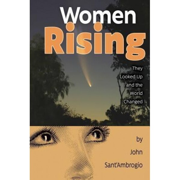 Women Rising, John Sant'ambrogio (Author)