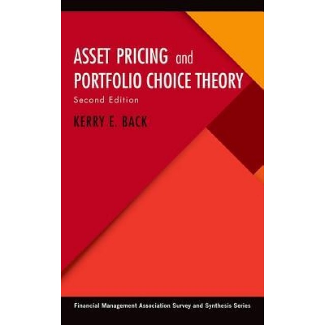 Asset Pricing and Portfolio Choice Theory - Kerry E. Back (Author)