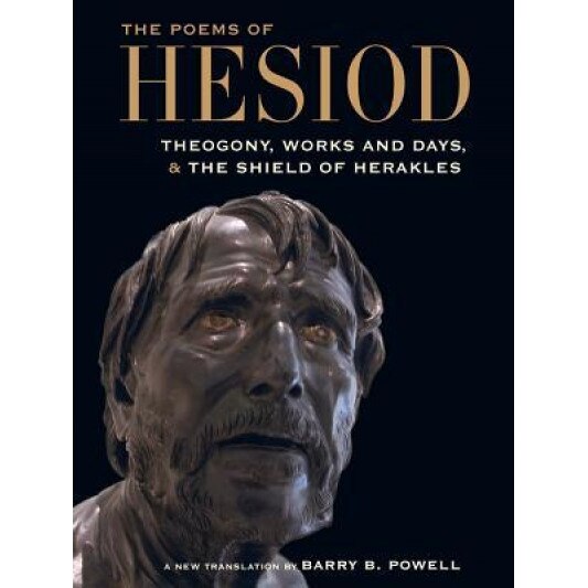 The Poems of Hesiod: Theogony, Works and Days, and the Shield of Herakles, Hesiod (Author)