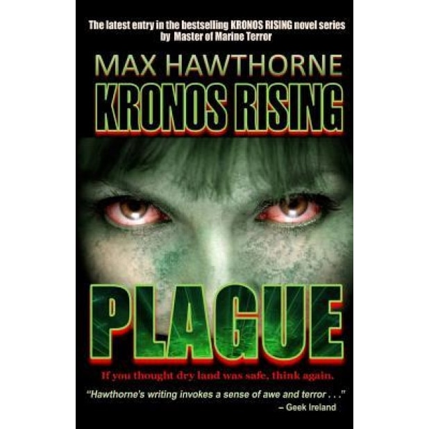 Kronos Rising: Plague, Max Hawthorne (Author)