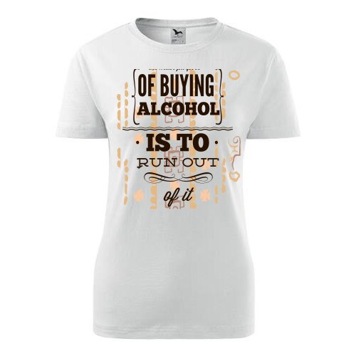 Tricou Of buying alcohol dama alb, M