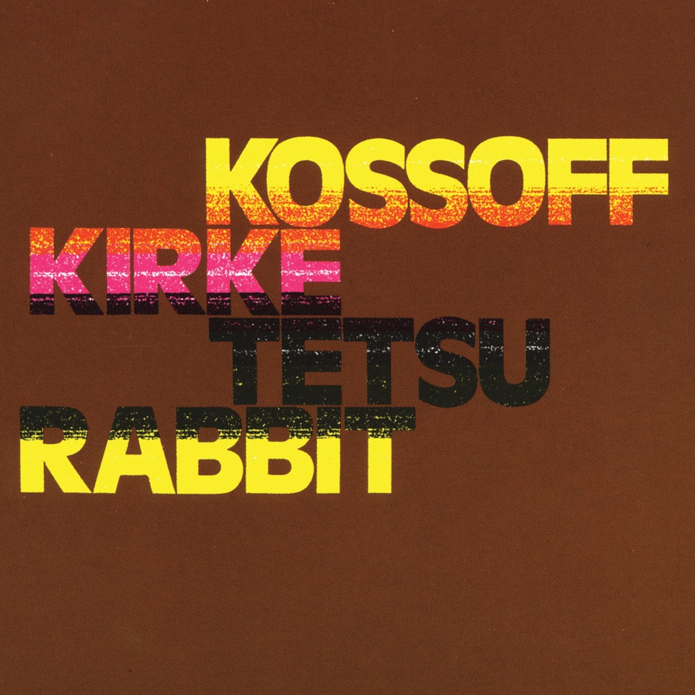 Kossof, Kirke, Tetsu, Rabbit - Kossof, Kirke, Tetsu, Rabbit (cd)
