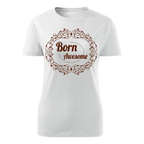 Tricou Born Awesome dama alb, M