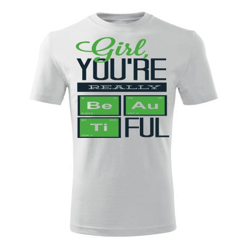 Tricou Girl you`re really beautiful barbati alb, M