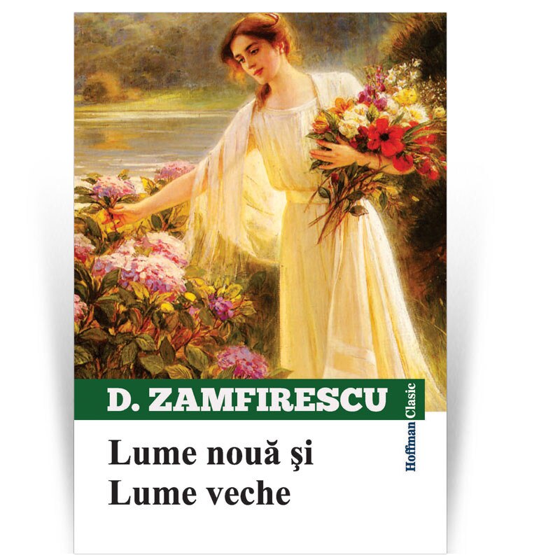 Lume noua si Lume veche - Duiliu Zamfirescu