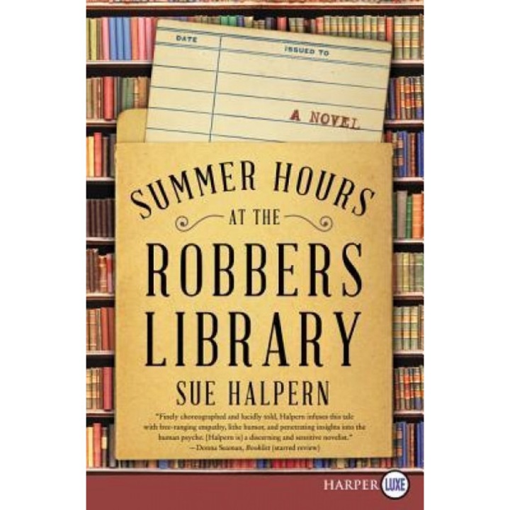 Summer Hours at the Robbers Library, Sue Halpern (Author)