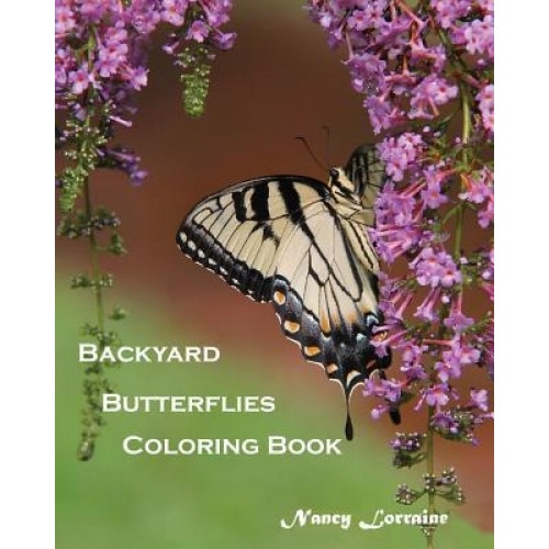 Backyard Butterflies Coloring Book, Nancy Lorraine (Author)