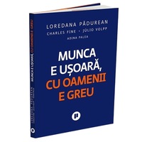 Munca e usoara, cu oamenii e greu, Loredana Padurean, Charles Fine, Júlio Volpp, Adina Palea
