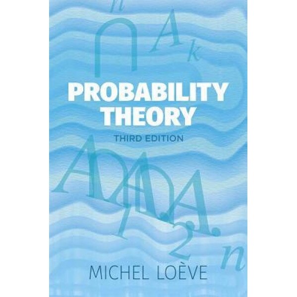 Probability Theory: Third Edition, Michel Loeve (Author)
