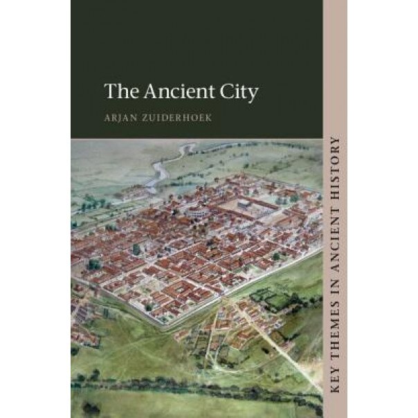 The Ancient City, Arjan Zuiderhoek (Author)