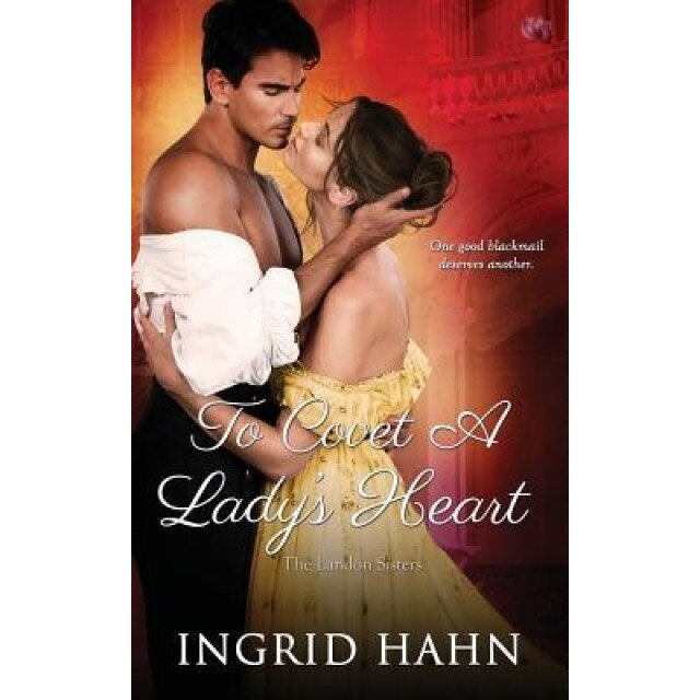 To Covet a Lady's Heart, Ingrid Hahn (Author)