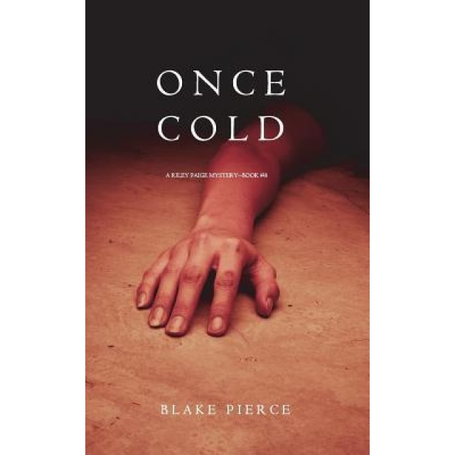 Once Cold (a Riley Paige Mystery-Book 8), Blake Pierce (Author)