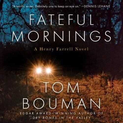 Fateful Mornings: A Henry Farrell Novel, Bouman Tom (Author)