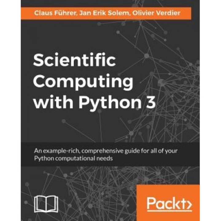 Scientific Computing with Python 3, Claus Fuhrer (Author)