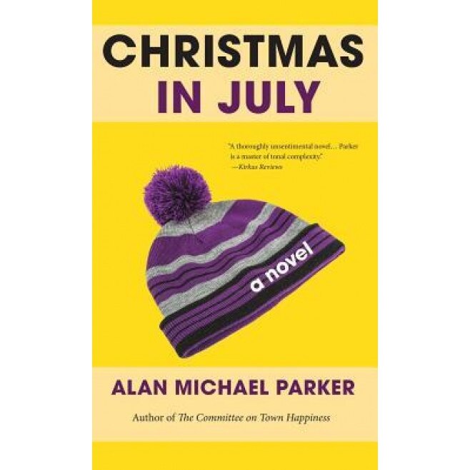 Christmas in July, Alan Michael Parker (Author)
