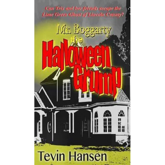 Mr. Boggarty: The Halloween Grump, Tevin Hansen (Author)