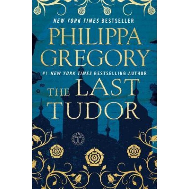 The Last Tudor, Philippa Gregory (Author)