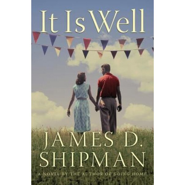 It Is Well, James D. Shipman (Author)