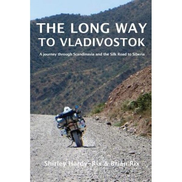 The Long Way to Vladivostok, Shirley Hardy-Rix (Author)