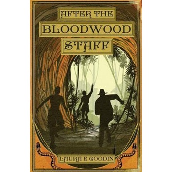 After the Bloodwood Staff, Laura E. Goodin (Author) After the Bloodwood Staff, Laura E. Goodin (Author)