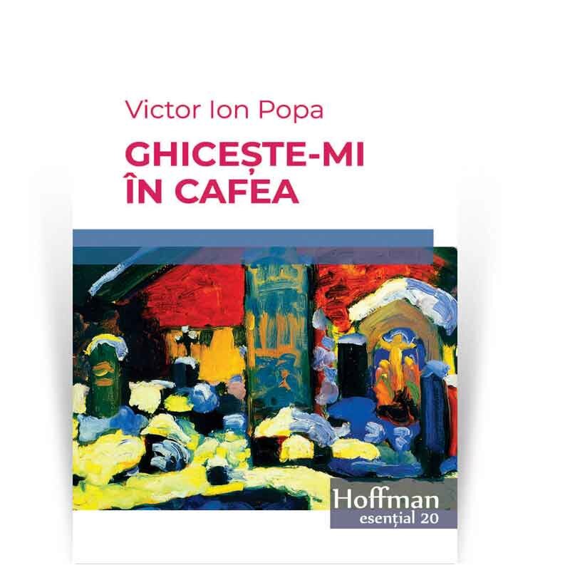 Ghiceste-mi in cafea - Victor Ion Popa