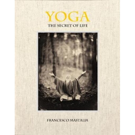 Yoga: The Secret of Life, Francesco Mastalia (Author)
