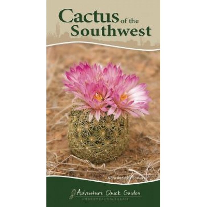 Cactus of the Southwest, Rick Bowers (Author)