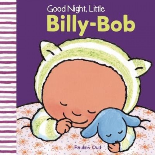 Good Night, Little Billy-Bob, Pauline Oud (Illustrator)