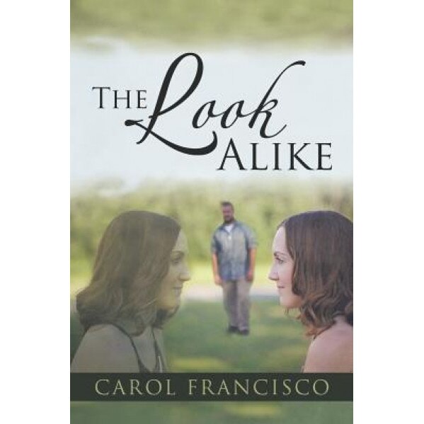 The Look Alike, Carol Francisco (Author)