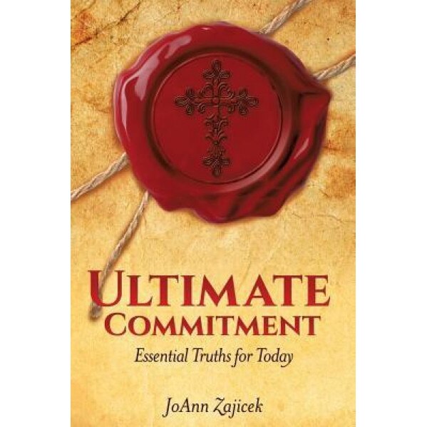 Ultimate Commitment, Joann Zajicek (Author)