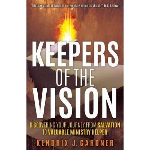 Keepers of the Vision, Kendrix J. Gardner (Author)