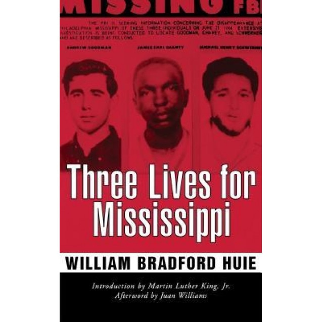 Three Lives for Mississippi, William Bradford Huie (Author)